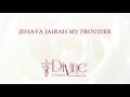 Jahova Jairah  My Provider - Divine Hymns - Lyrics Video