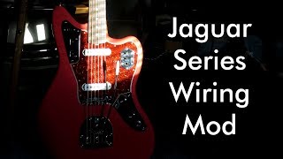 Fender Jaguar Series Wiring Mod Youtube