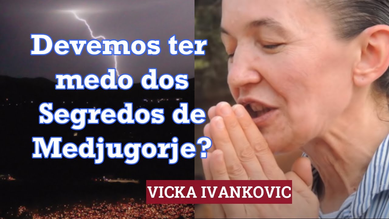 VICKA IVANKOVIC - 10 SEGREDOS DE MEDJUGORJE - 2022 - NOVO!(PT/ES) - YouTube