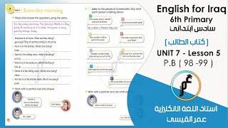 انكليزي سادس ابتدائي ( كتاب الطالب) Unit 7 - lesson 5 صفحة 98 و صفحة 99