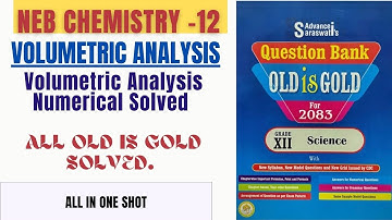 Volumetric Analysis Numerical solved ❤️| NEB class 12 | Old is gold solved 2083 |