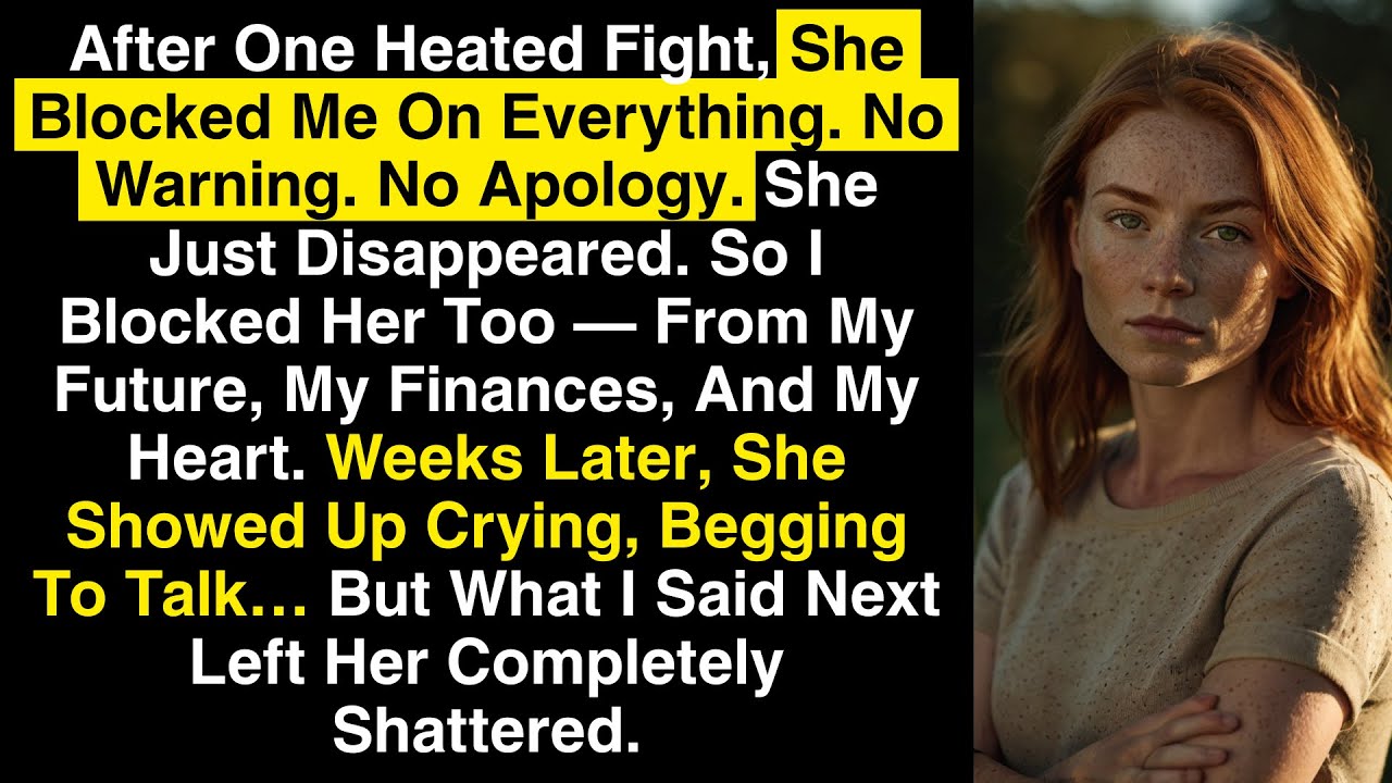 She Blocked Me After One Fight. So I Erased Her From My Future—Quietly ...