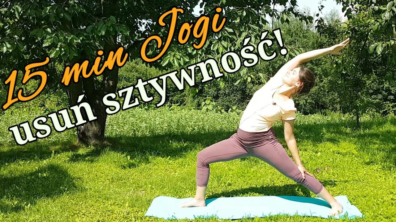 15 min Jogi na każdą porę dnia by usunąć poczucie sztywności