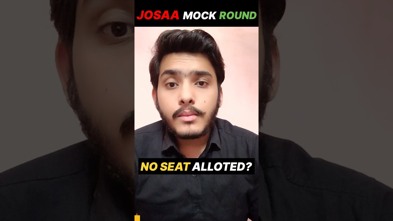 Mock Seat Allotment JOSAA 2025✅ | JOSAA Mock Seat Allotment 2025