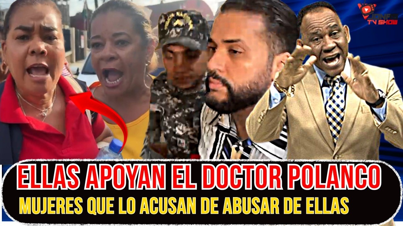 ELLAS DEFIENDEN EL DOCTOR POLANCO CUANDO LE CANTARON TRES MESES ACUSADO DE ABUSAR DE VARIAS MUJERES