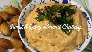 Sweet & Spicy Almond Chutney / High protein chutney