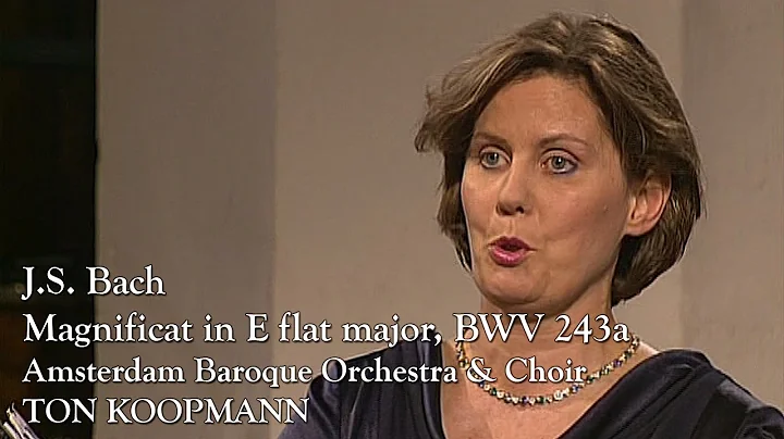 Bach: Magnificat in E flat major, BWV 243a (Ton Ko...