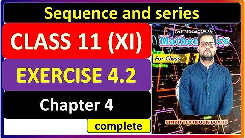 Exercise 4.2 Complete Math New Book Sequence and series #ximath