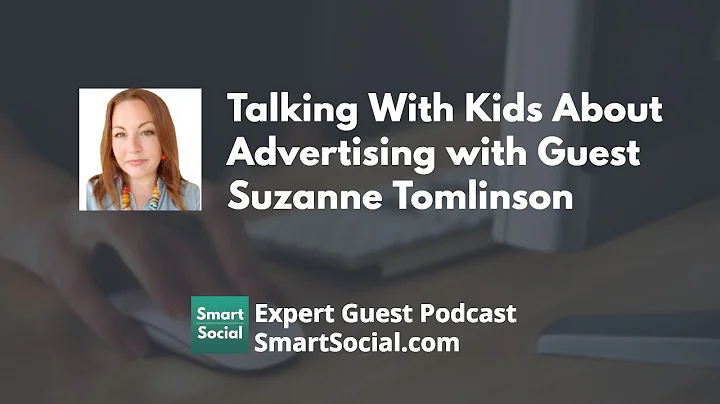 Talking With Kids About Advertising with Guest Suz...