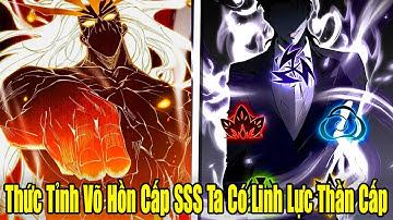 FULL BỘ | Thức Tỉnh Võ Hồn Cấp SSS Ta Có Linh Lực Thần Cấp | Review Truyện Tranh