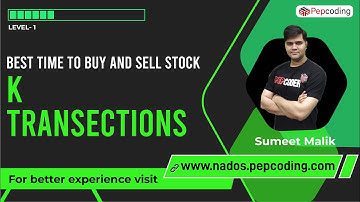 Best Time to Buy and Sell Stocks - K Transaction Allowed Dynamic Programming