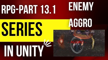 Unity RPG Series - Part 13.1 - Enemy Aggro