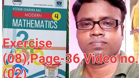 Modern Mathematics (K.c.nag),Class-iv, Exercise(08),Page-36,Video no. (02)