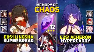 E0S1 Lingsha Super Break &amp; E2S1 Acheron Hypercarry | Memory Of Chaos 12 | Honkai Star Rail 4.0