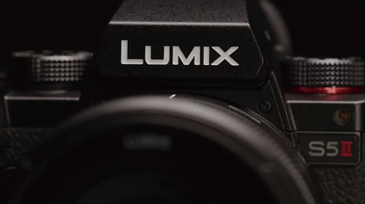 Meet the LUMIX S5II - 天天要闻