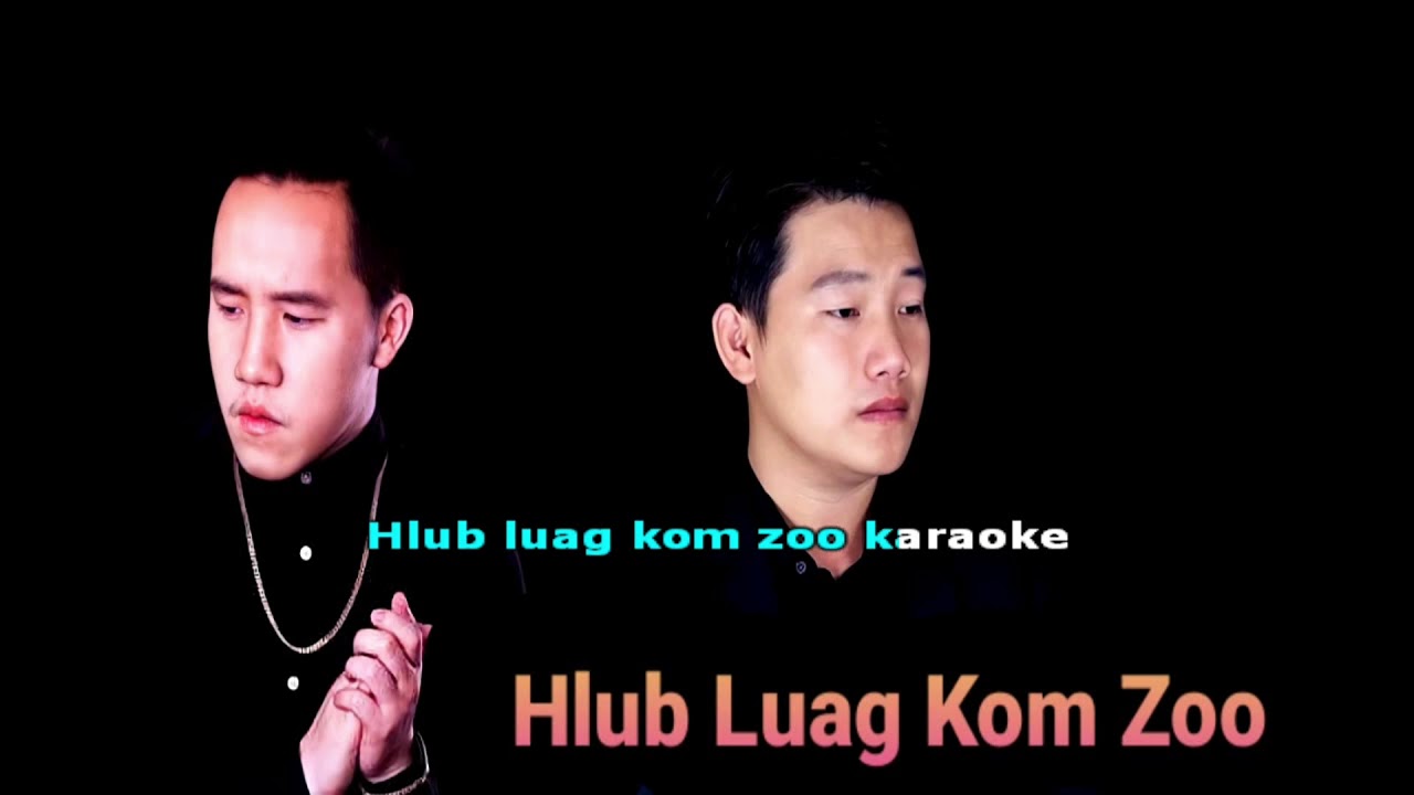 Hlub Luag Kom Zoo Karaoke By Mang Vang & David Yang