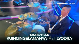 Drum Cam Live : Kuingin Selamanya Feat. Lyodra