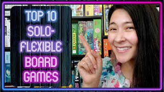 My TOP 10 favorite SOLO-FLEXIBLE Board Games! 🎉