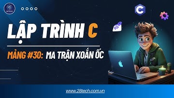 #30 [Bài Tập C ( Mảng)]. Ma Trận Xoáy Ốc | Xoáy Ốc Ngược | Xoáy Ốc Nguyên Tố | Xoáy Ốc Fibonacci.
