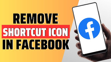 How To Remove Shortcut Icon From Facebook