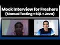 Mock Interview For Freshers ( Manual Testing+ SQL+ Java)