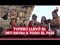 ‘Inti Raymi para el mundo’ se vivió a través de la señal de TVPerú