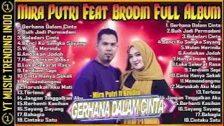 Mira Putri Feat Cak Brodin Ageng Music Full Album Terbaru 2022   Gerhana Dalam Cinta, Buih Permadani