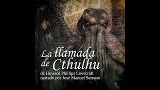 LA LLAMADA DE CTHULHU audiolibro completo en castellano