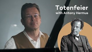 Antony's Notes - Mahler's Totenfeier