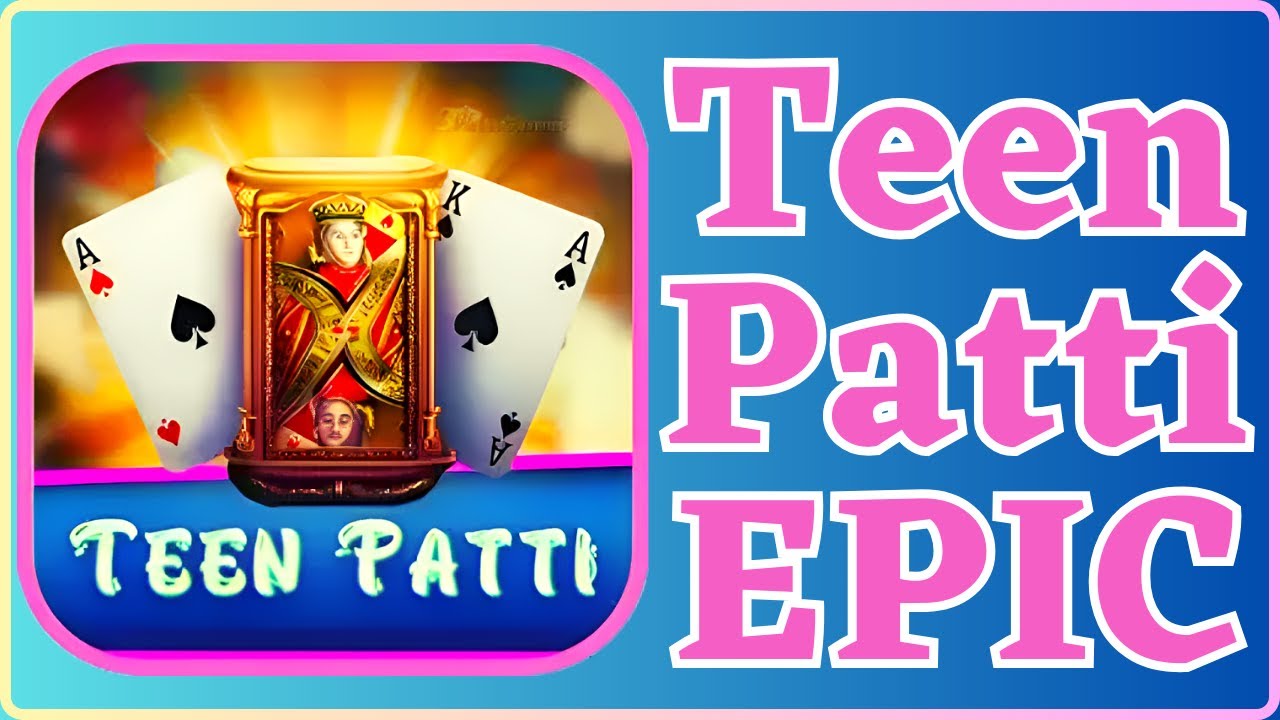 Download Teen Patti Epic App for Android - APK Download