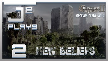 Crusader Kings 2 After The End Mod Multiplayer w/AuldDragon - New Beliefs - Part 2
