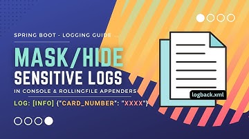 Mask, Hide & Replace Sensitive Data In Spring Boot Logs | Console Appender | Rolling File Appender