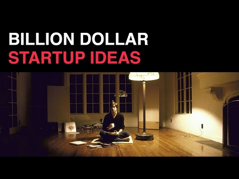 Billion dollar startup ideas