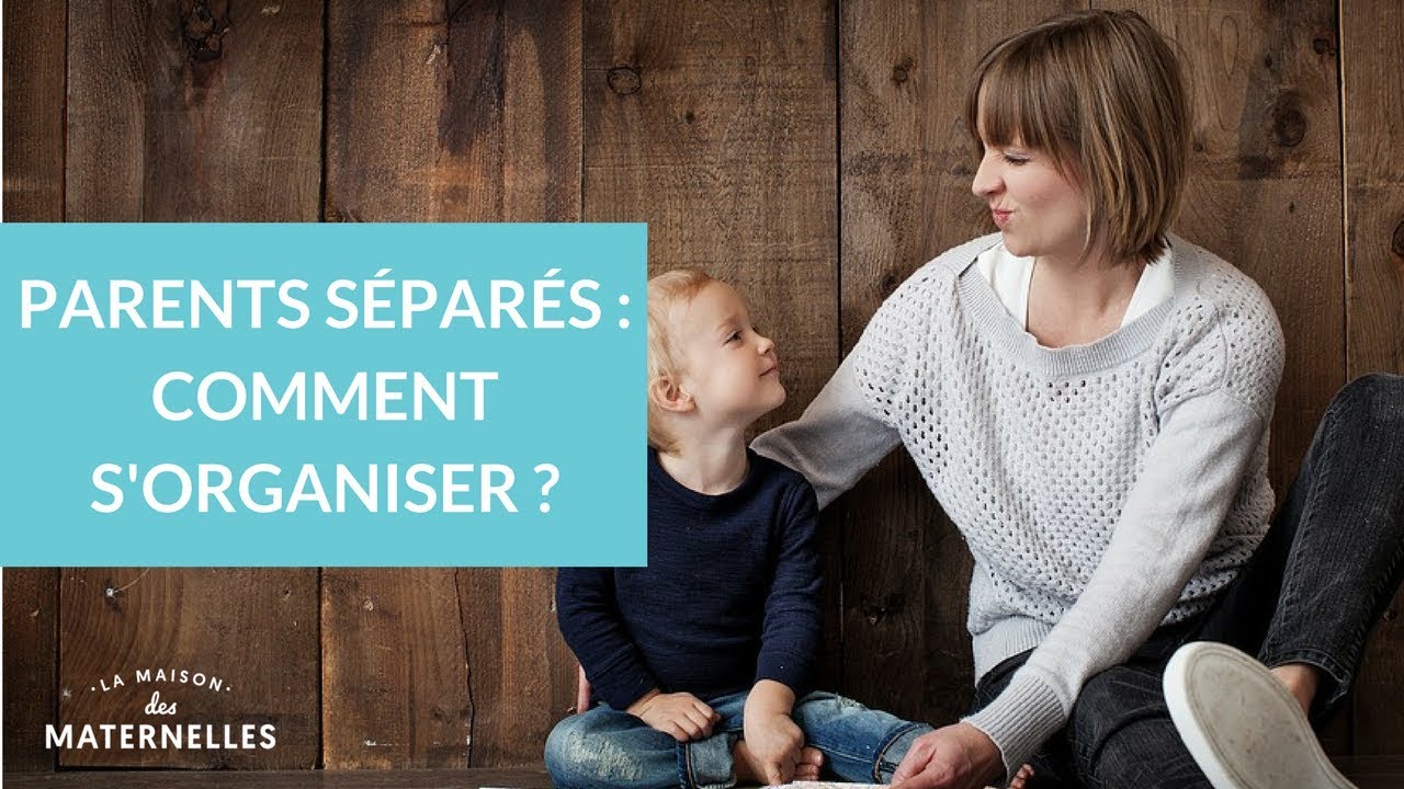 Loi Chambre Séparée Fille Garçon 2022 Parents séparés : comment s'organiser ? - La Maison des Maternelles #