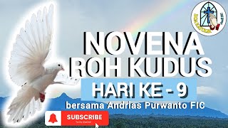 NOVENA ROH KUDUS HARI KE-9 🛜 Bersama Andrias Purwanto FIC‼️