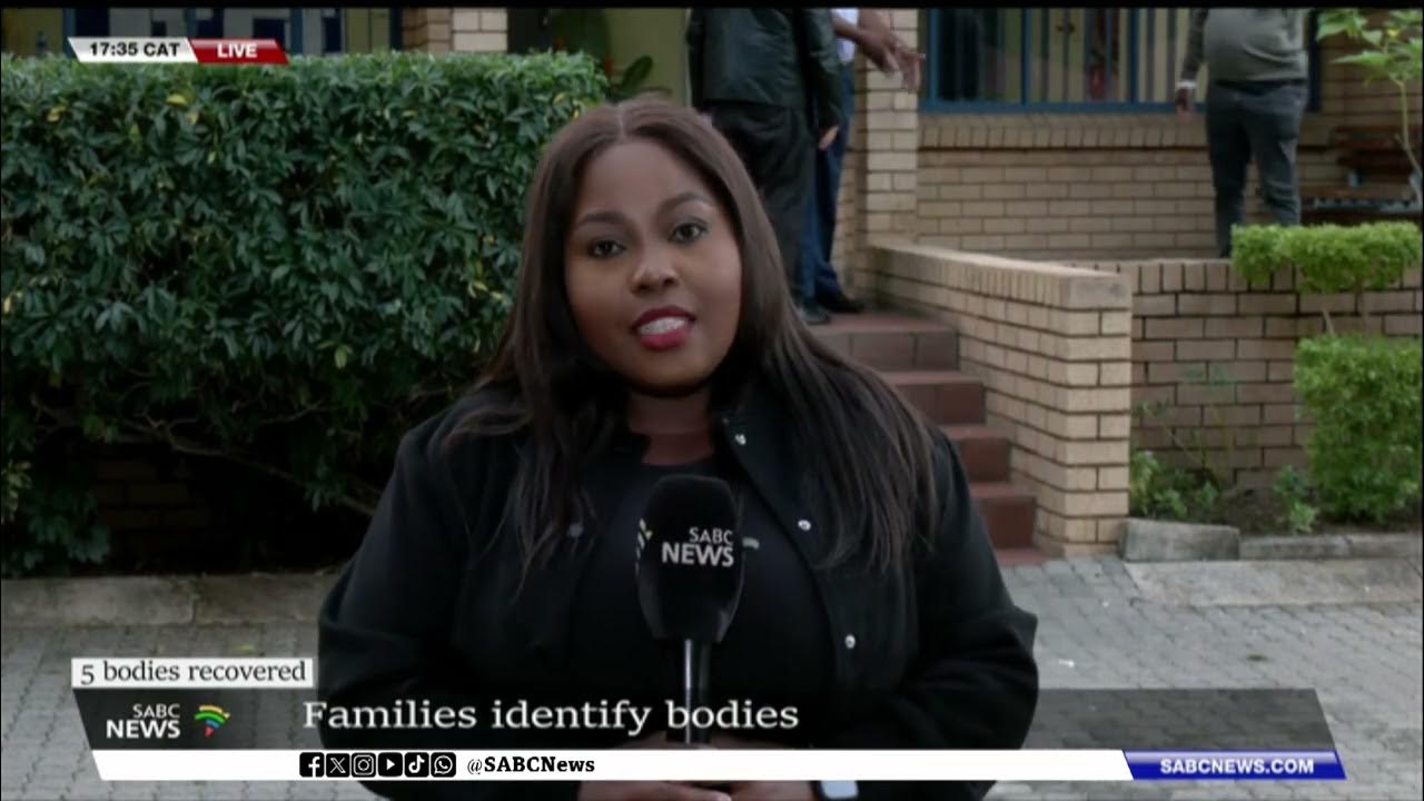 5 bodies recovered | Families to identify bodies at Tshwane mortuary