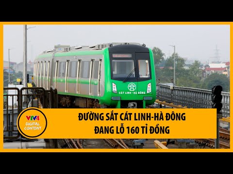 Video Đường sắt Cát Linh-Hà Đông đang lỗ 160 tỉ đồng | VTV4 - youtube