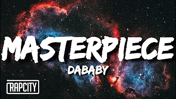 DaBaby - Masterpiece (Lyrics)