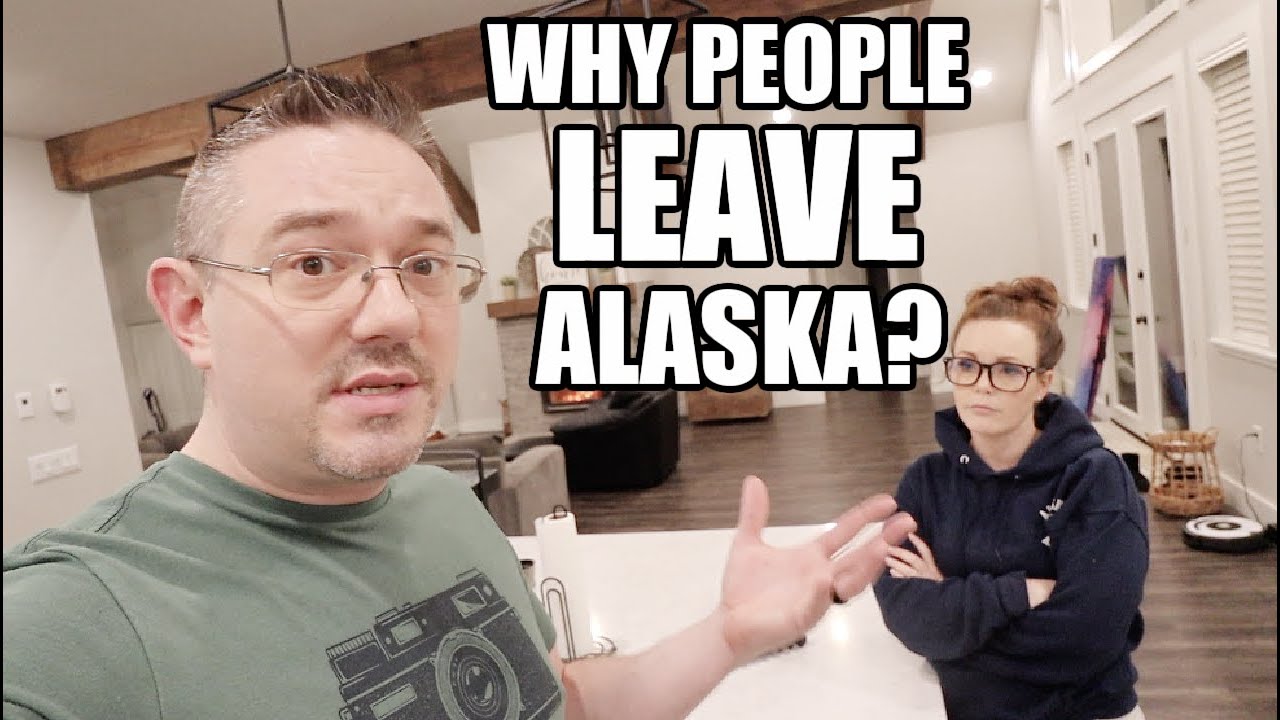 WHY DO PEOPLE LEAVE ALASKA? AND THEN COME BACK? Somers In Alaska