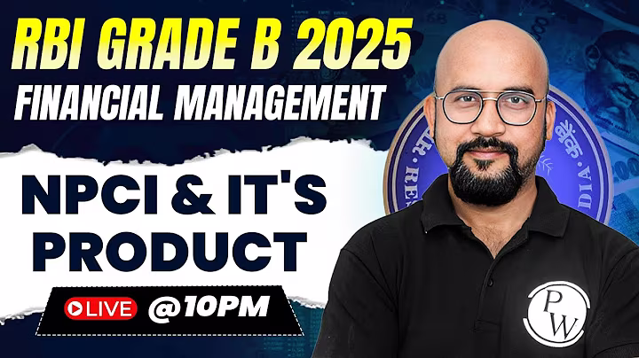 RBI Grade B Preparation 2025 | Financial Management | NPCI & It's Product | by Bhaskar Sir
