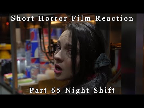 Short Horror Film Reaction Part 65 Night Shift #Shorthorrorflim #Horror #horrorshorts