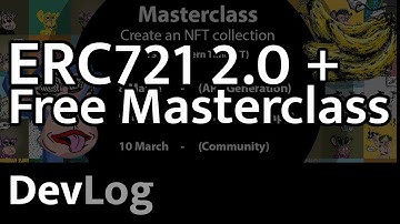 DevLog - ERC721 Collection 2.0 + Free Masterclass