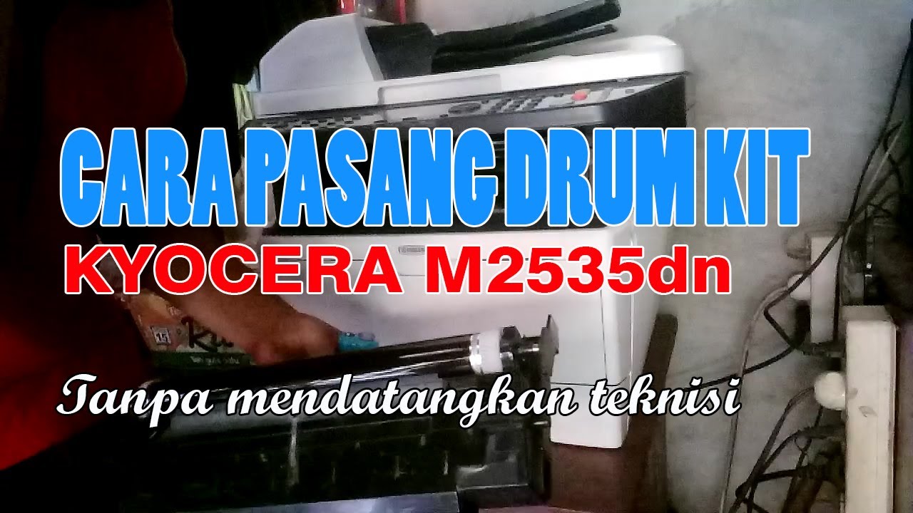 Cara pasang Drum kit Kyocera m2535dn YouTube