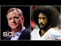 What Roger Goodell's comments mean for Colin Kaepernick and the NFL | SportsCenter