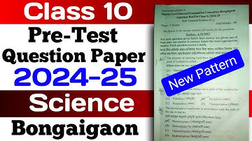 Selection-Test General Science Question Paper 2024-25 Bongaigaon district with PDF || Class 10 SEBA