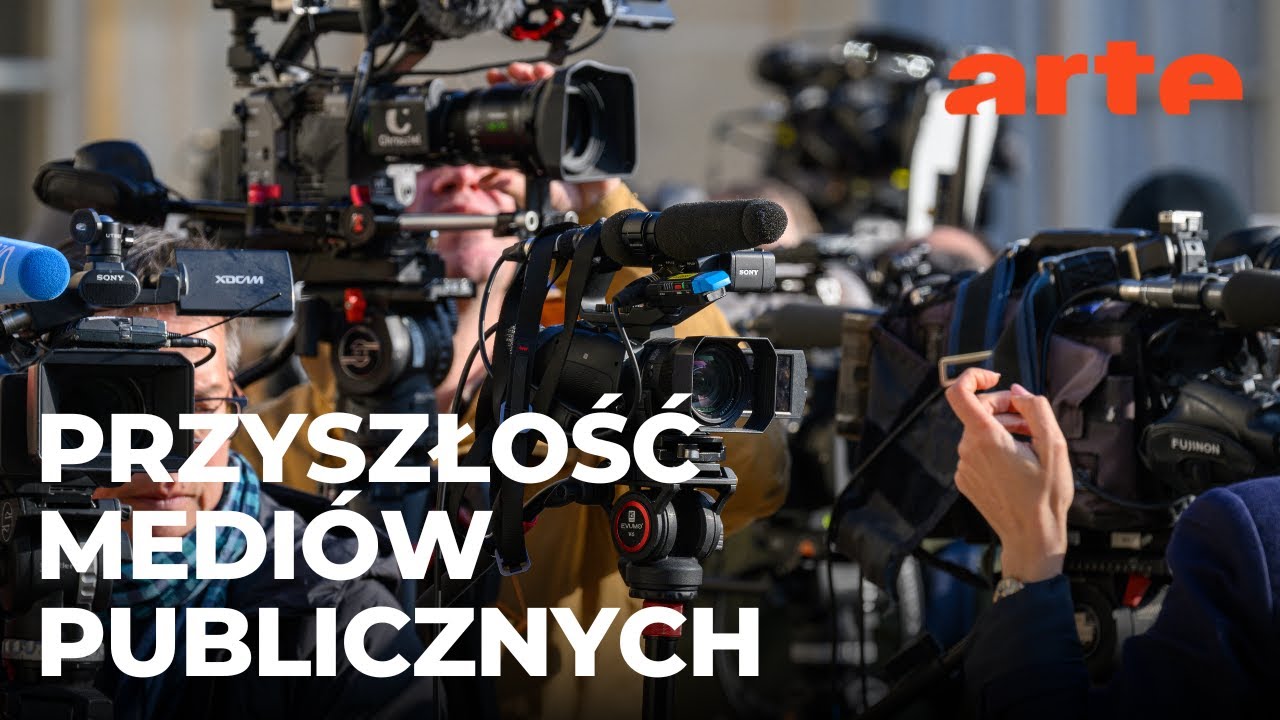 Arte Reportaże - Media publiczne Europy – co dalej?