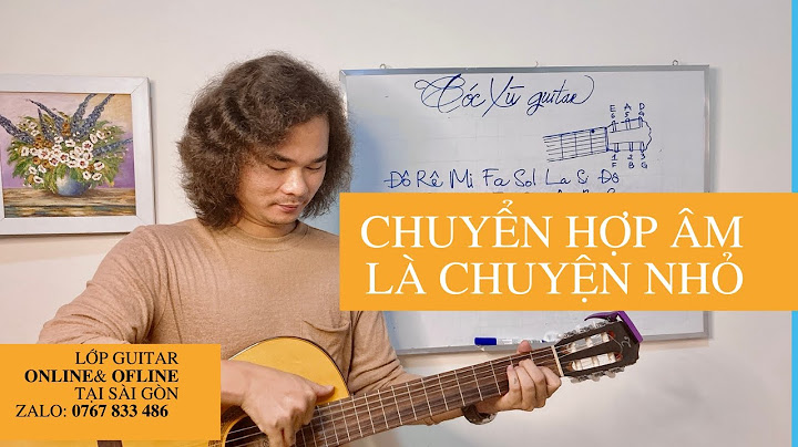 Hướng dẫn cách đánh hợp âm guitar