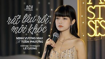 RẤT LÂU RỒI MỚI KHÓC - Minh Vương M4U x Tuấn Phương | Thủy Lê Cover