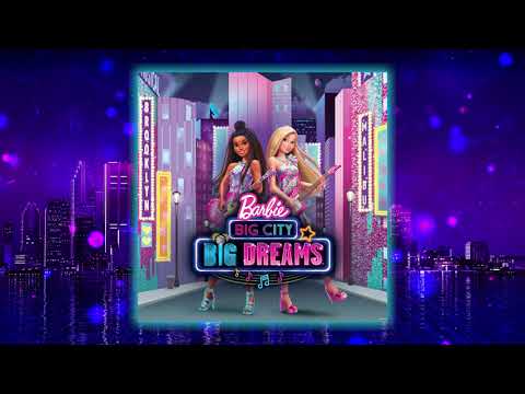 Barbie Big City Big Dreams - Playground of Our Dreams (Audio / Visualizer)