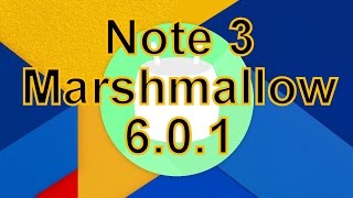 [SM-N900T/SM-N9005] How to Update & Install Android 6.0 Marshmallow on Samsung Galaxy Note 3